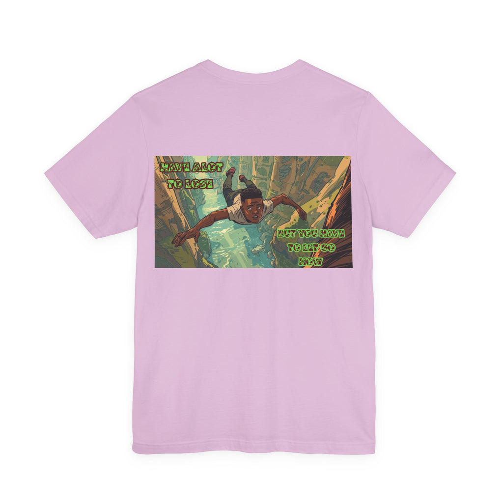 Men T-shirt - Have A Lot to Lose