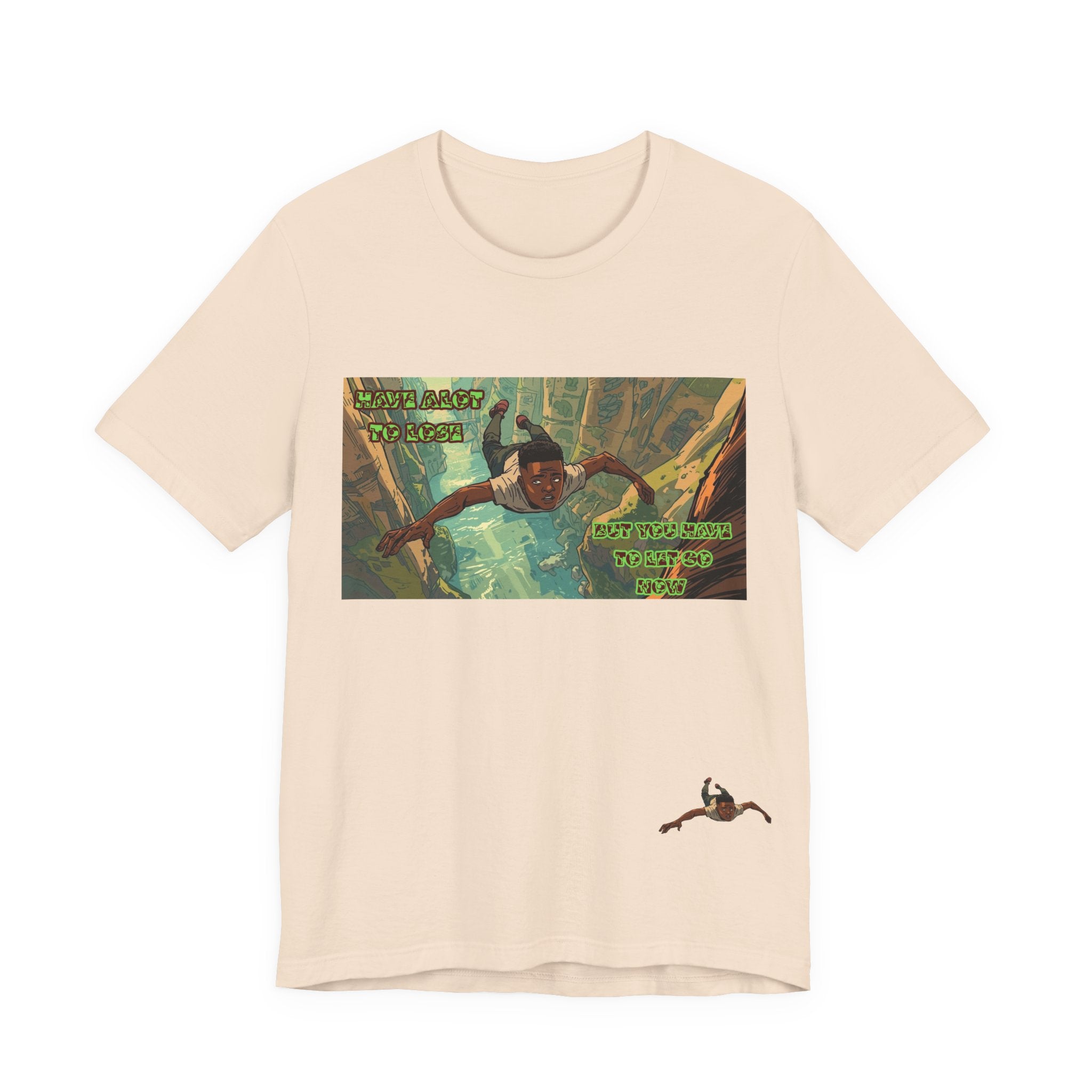 Men T-Shirt —Have Alot to Lose