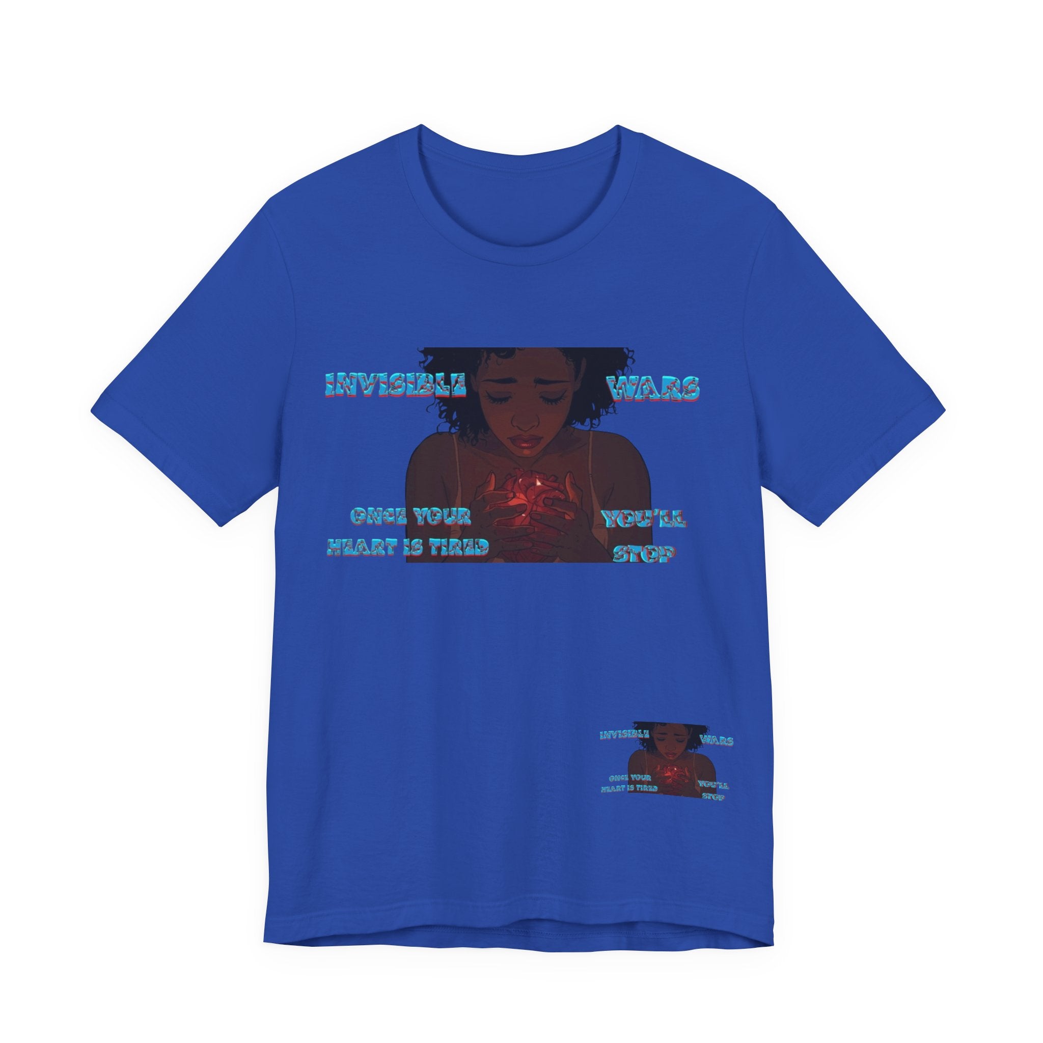 Women T-Shirt —Once your Heart Is Tired