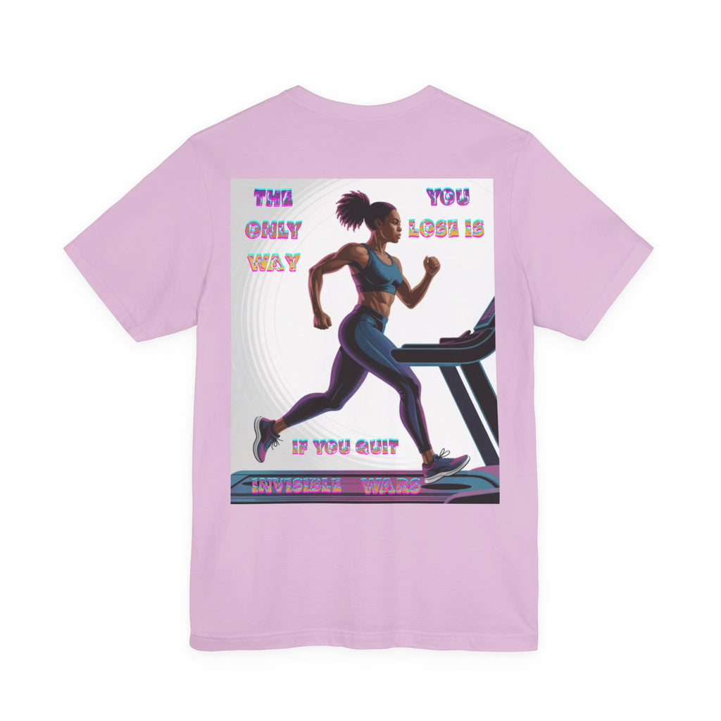 Women T-shirt — The Only Way You Lose