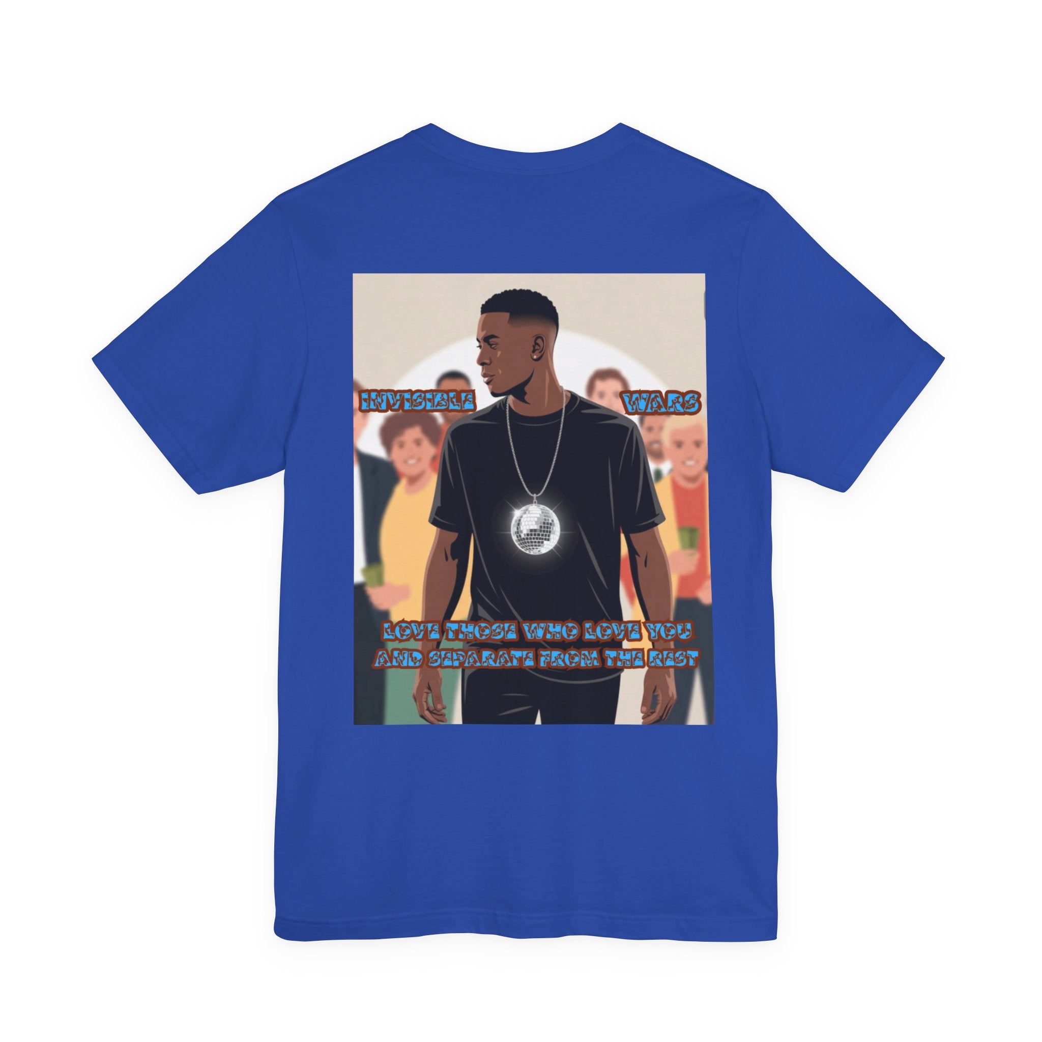 Men T-shirt - Love Those Who Love You
