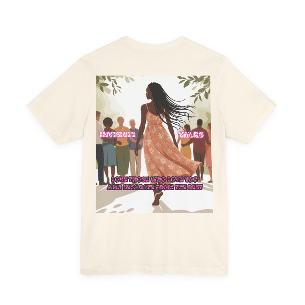 Women T-shirt —  Love Those Who Love You
