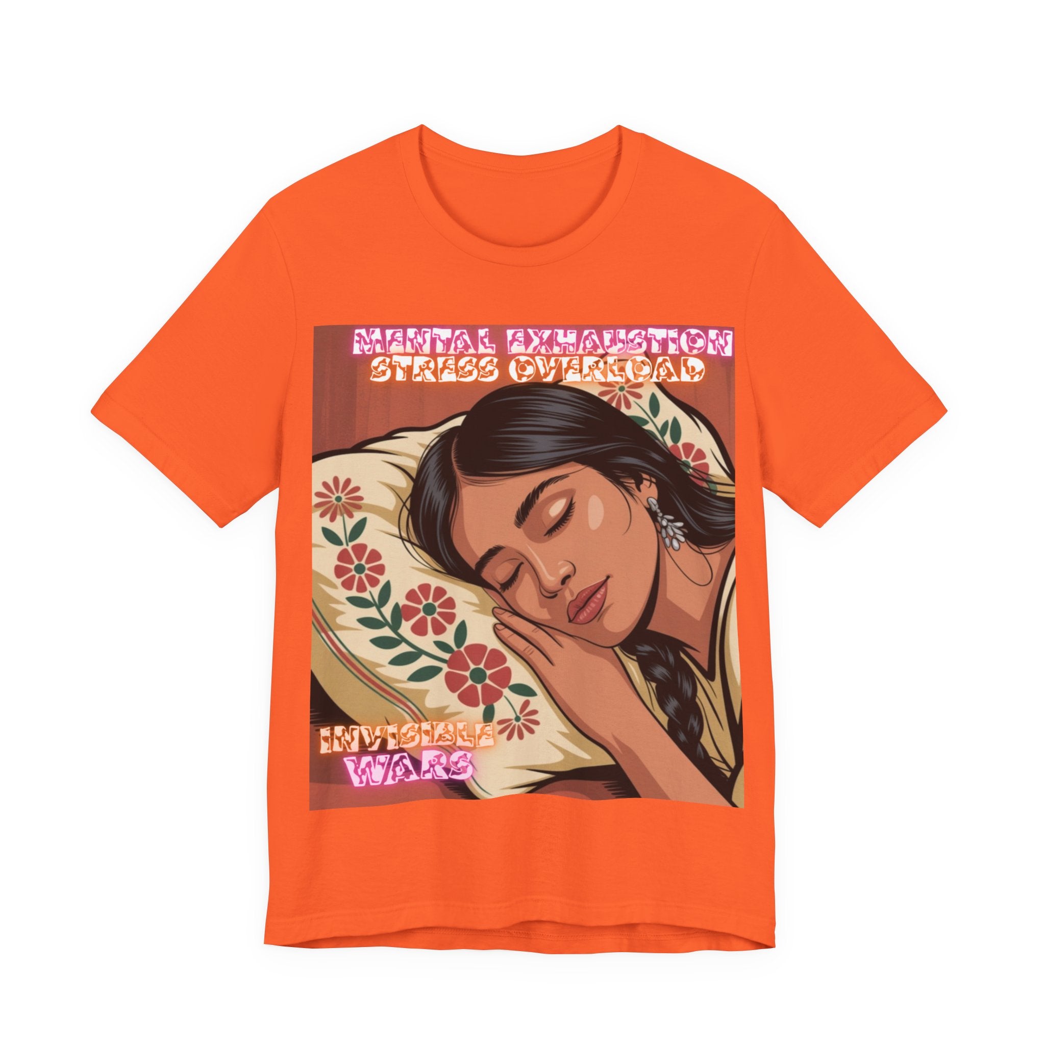 Women T-Shirt -Mental Exhaustion Invisible Wars