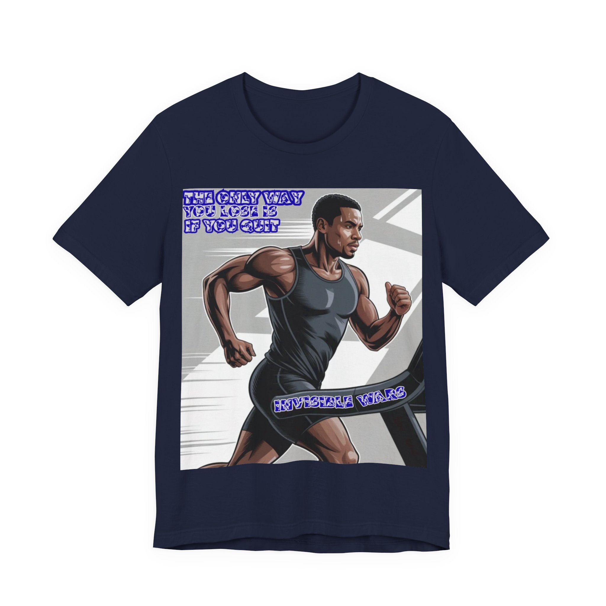 Men T‑Shirt — The only way you lose