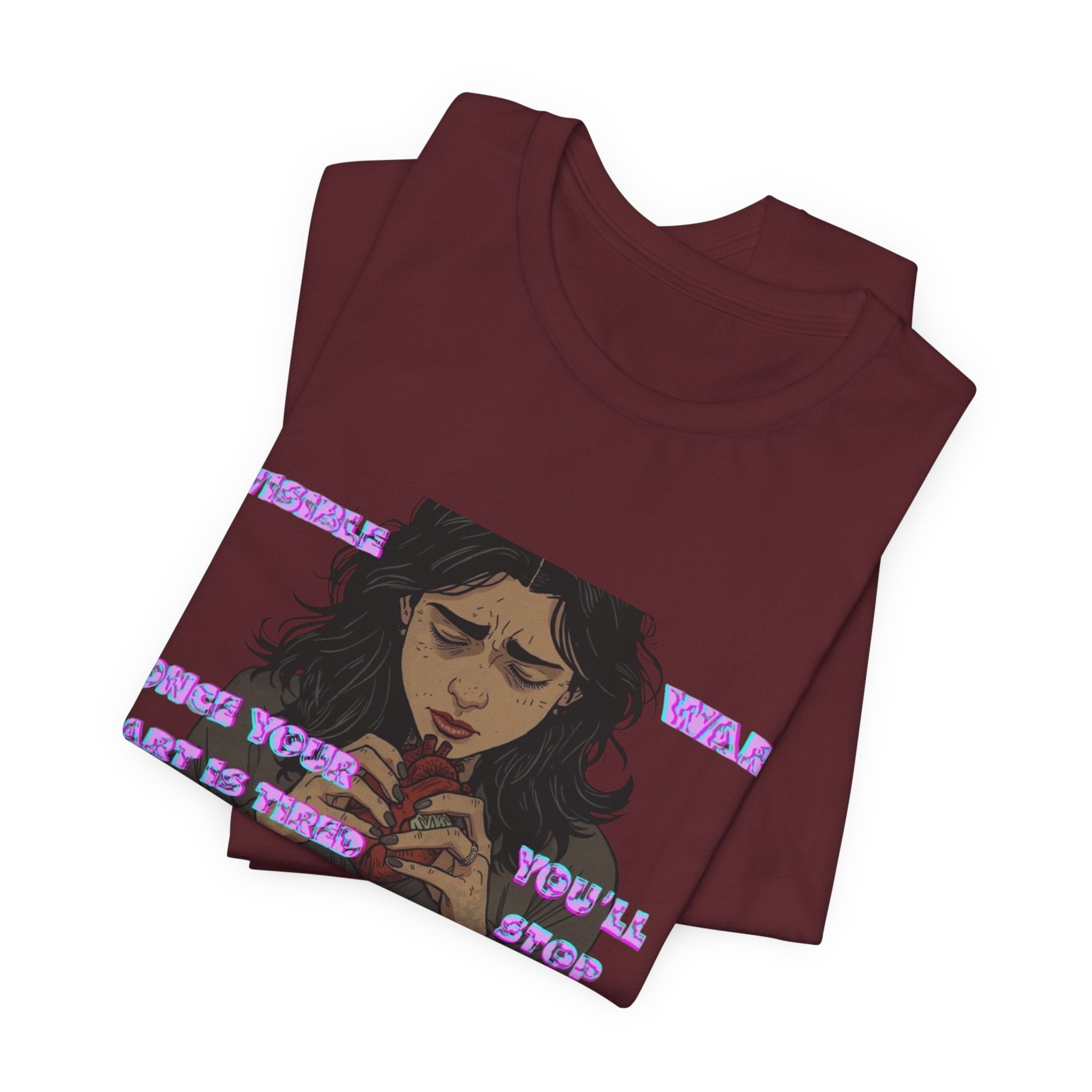 Women T-Shirt — Once your Heart Is Tired