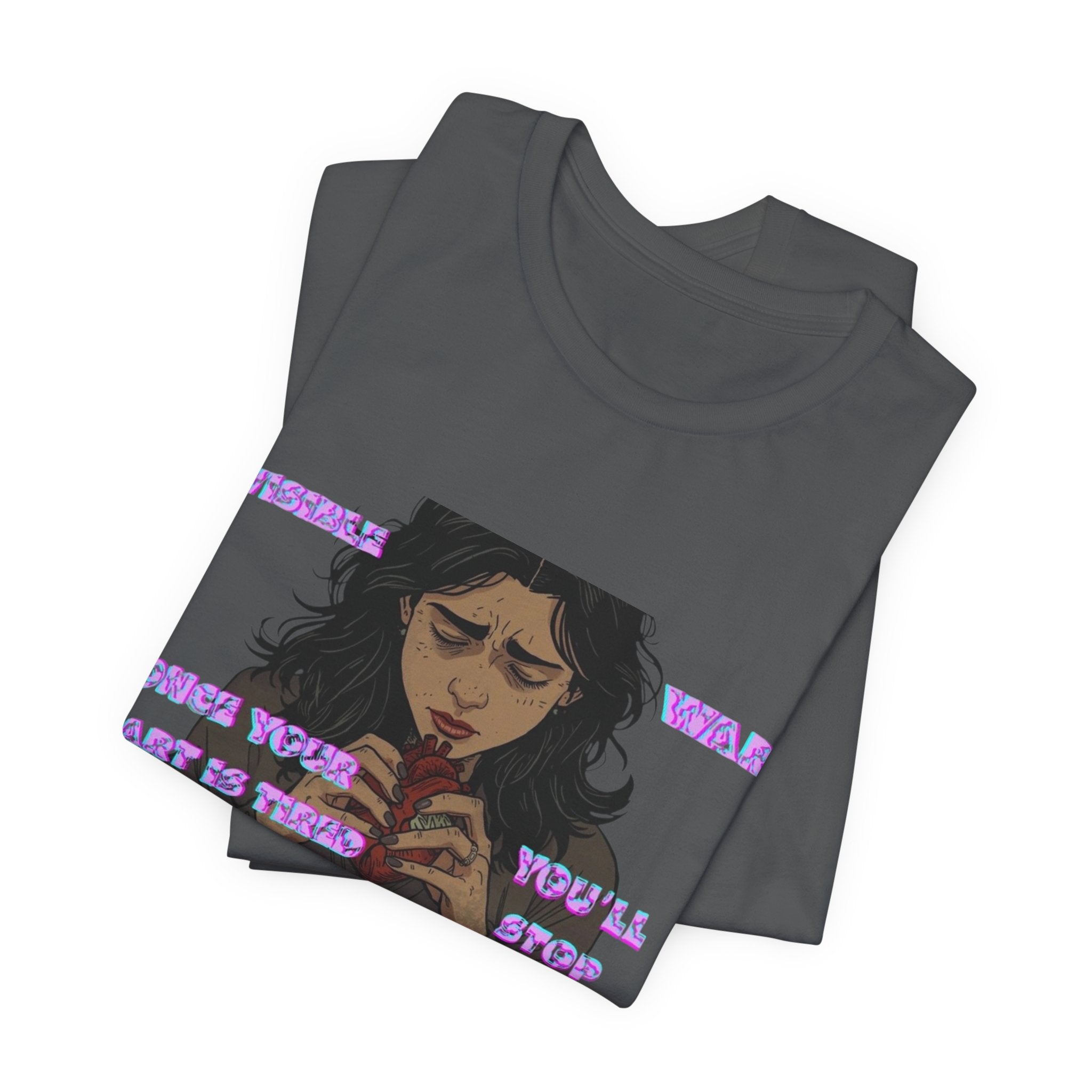 Women T-Shirt — Once your Heart Is Tired
