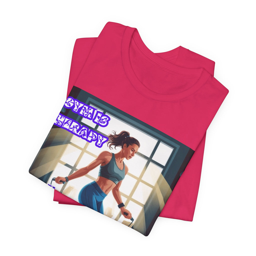 Women  T-Shirt — Gym is Therapy