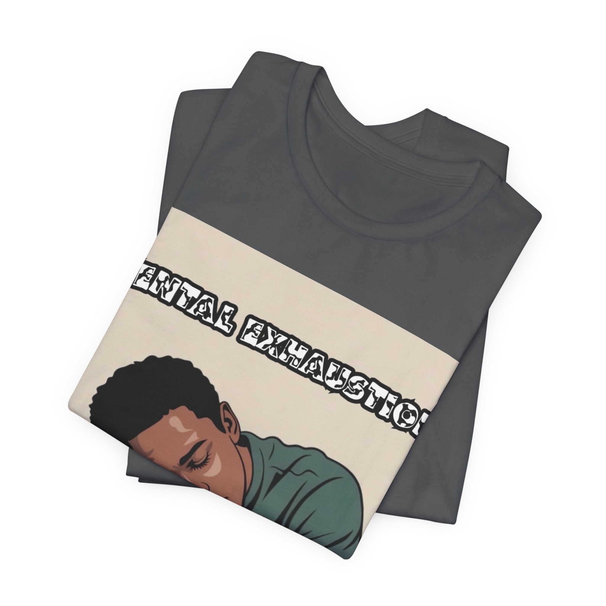 Men T-Shirt — Mental Exhaustion