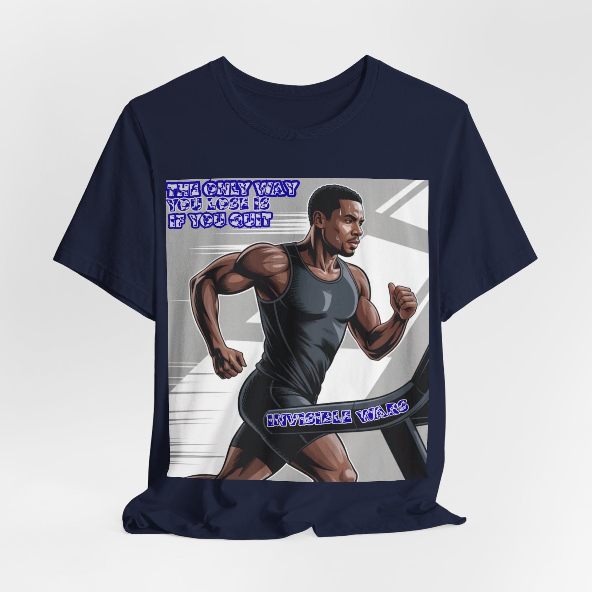 Men T‑Shirt — The only way you lose