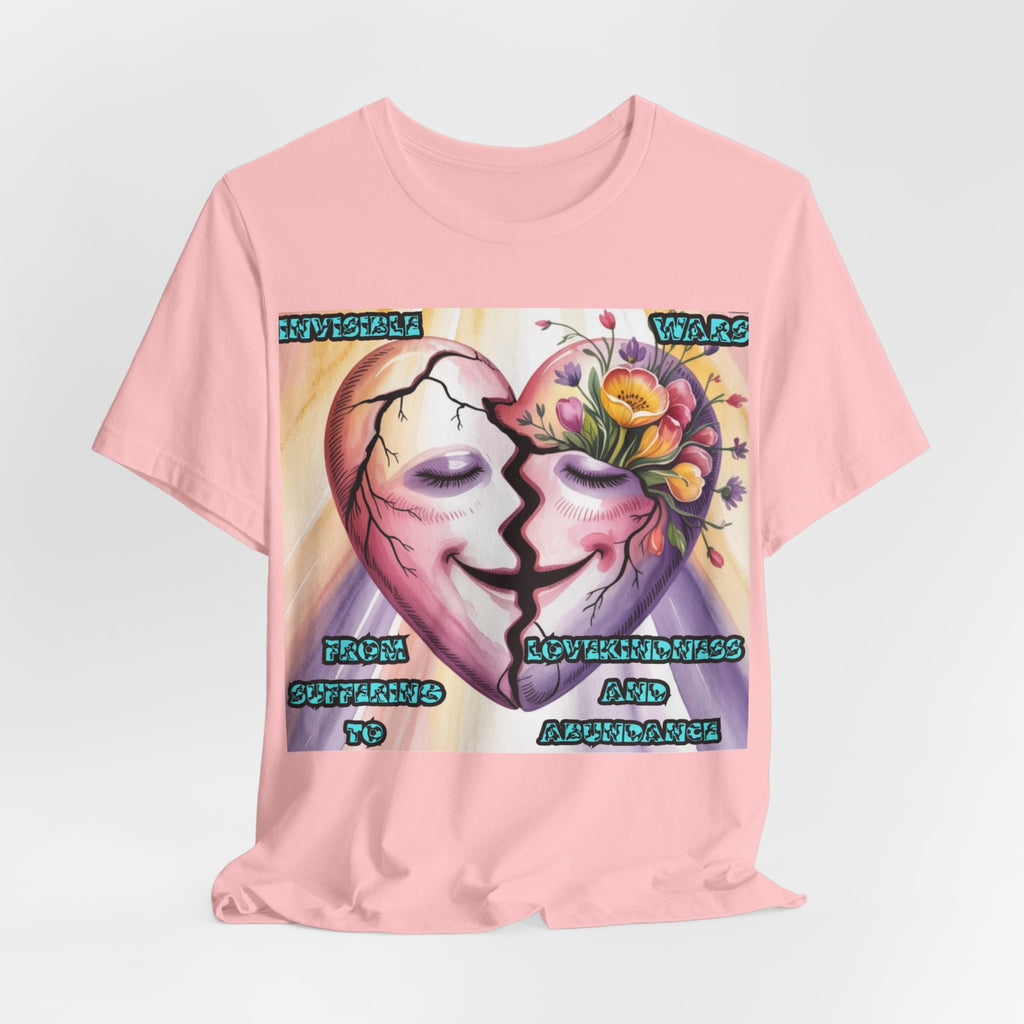Women T-Shirt— From Suffering To Lovekindeness and Abundance
