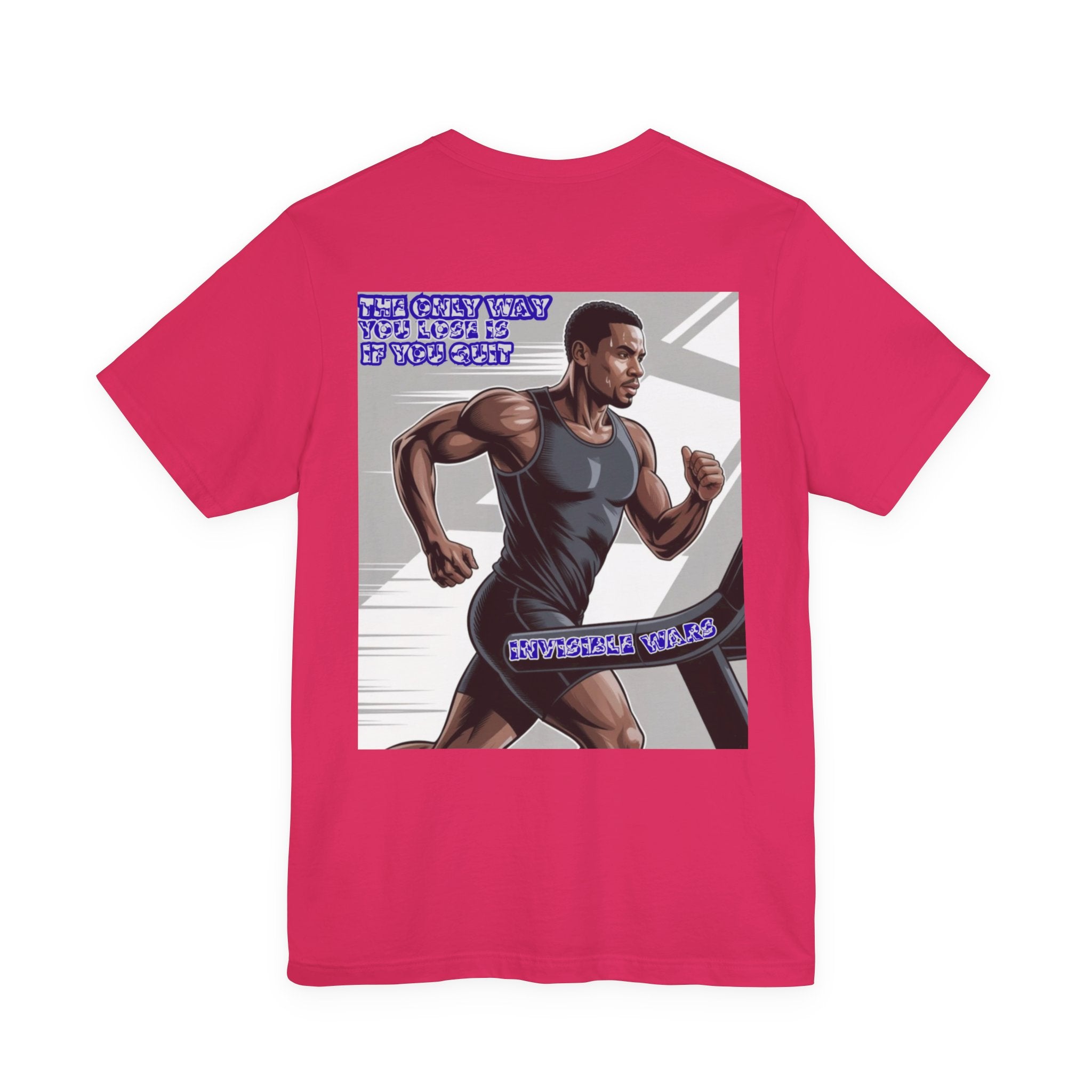Men T-shirt -The Only Way you Lose