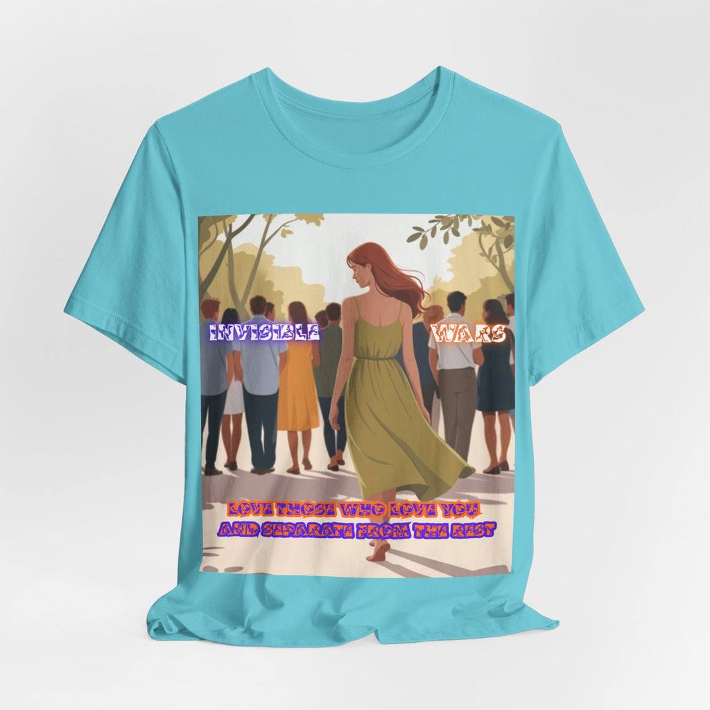 Women T‑Shirt-Love Those Who Love You