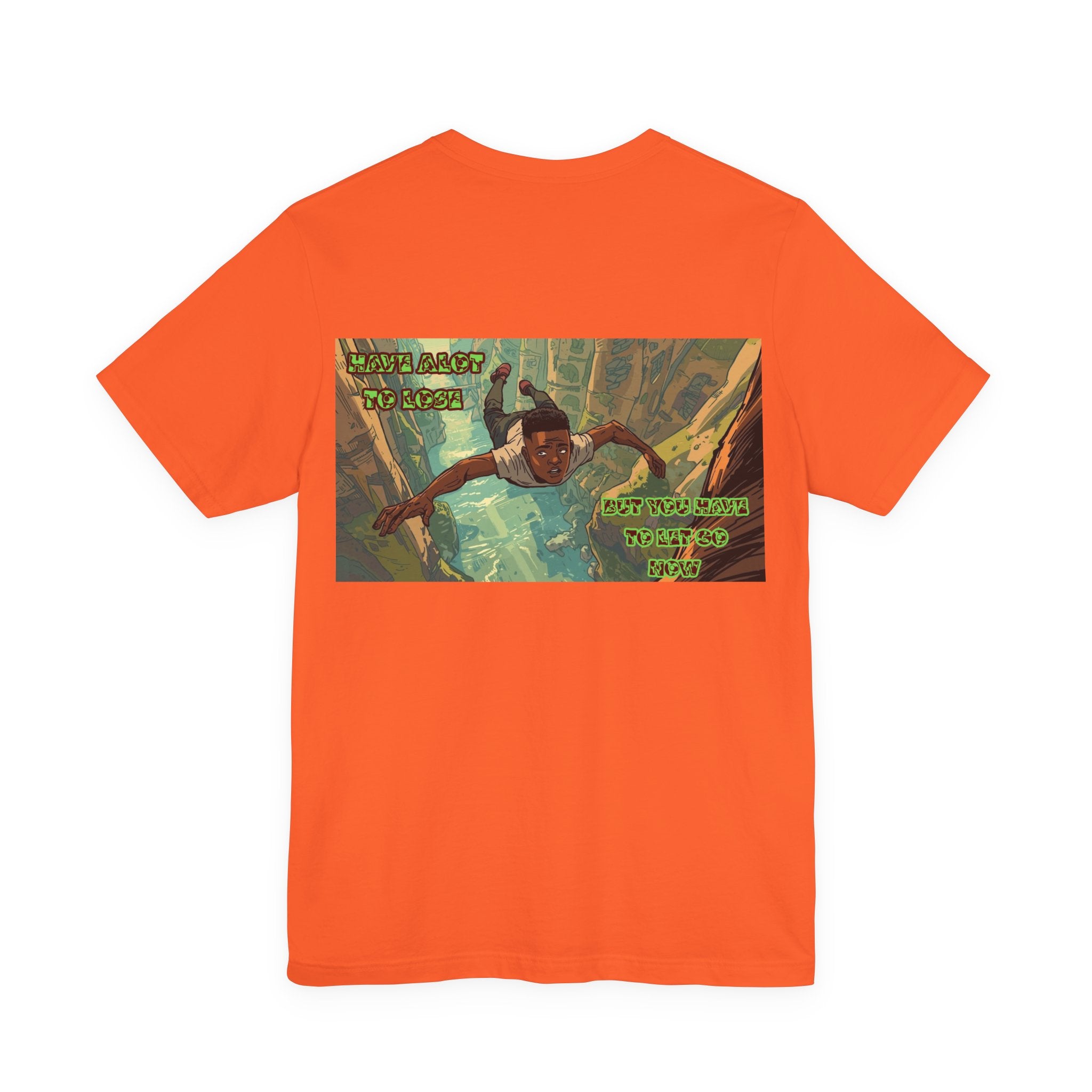 Men T-shirt - Have A Lot to Lose