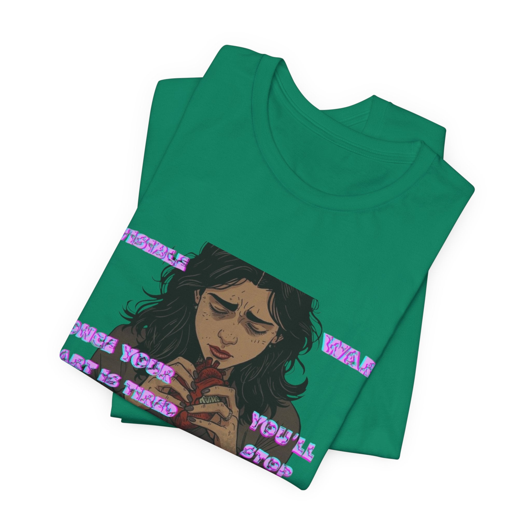 Women T-Shirt — Once your Heart Is Tired