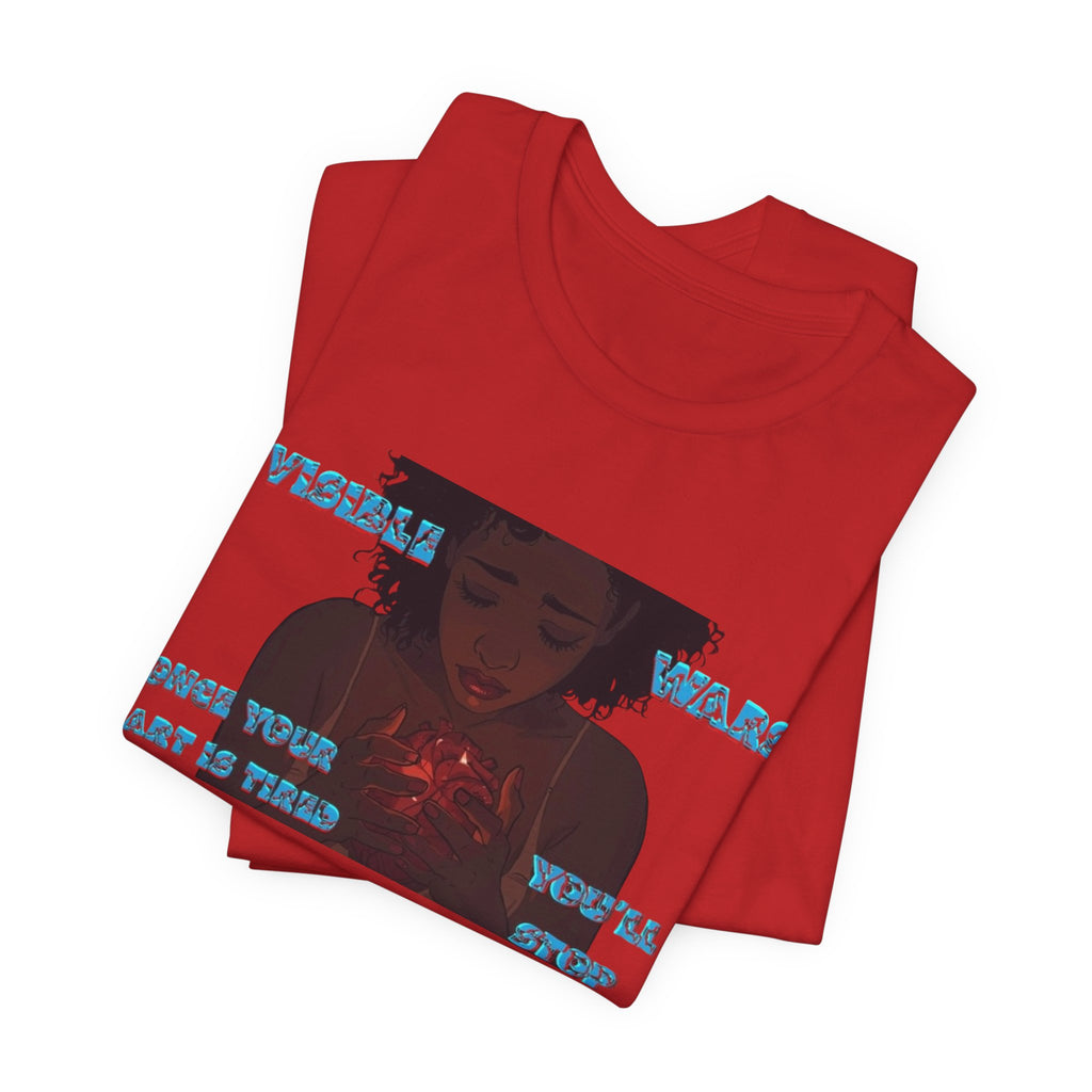 Women T-Shirt —Once your Heart Is Tired