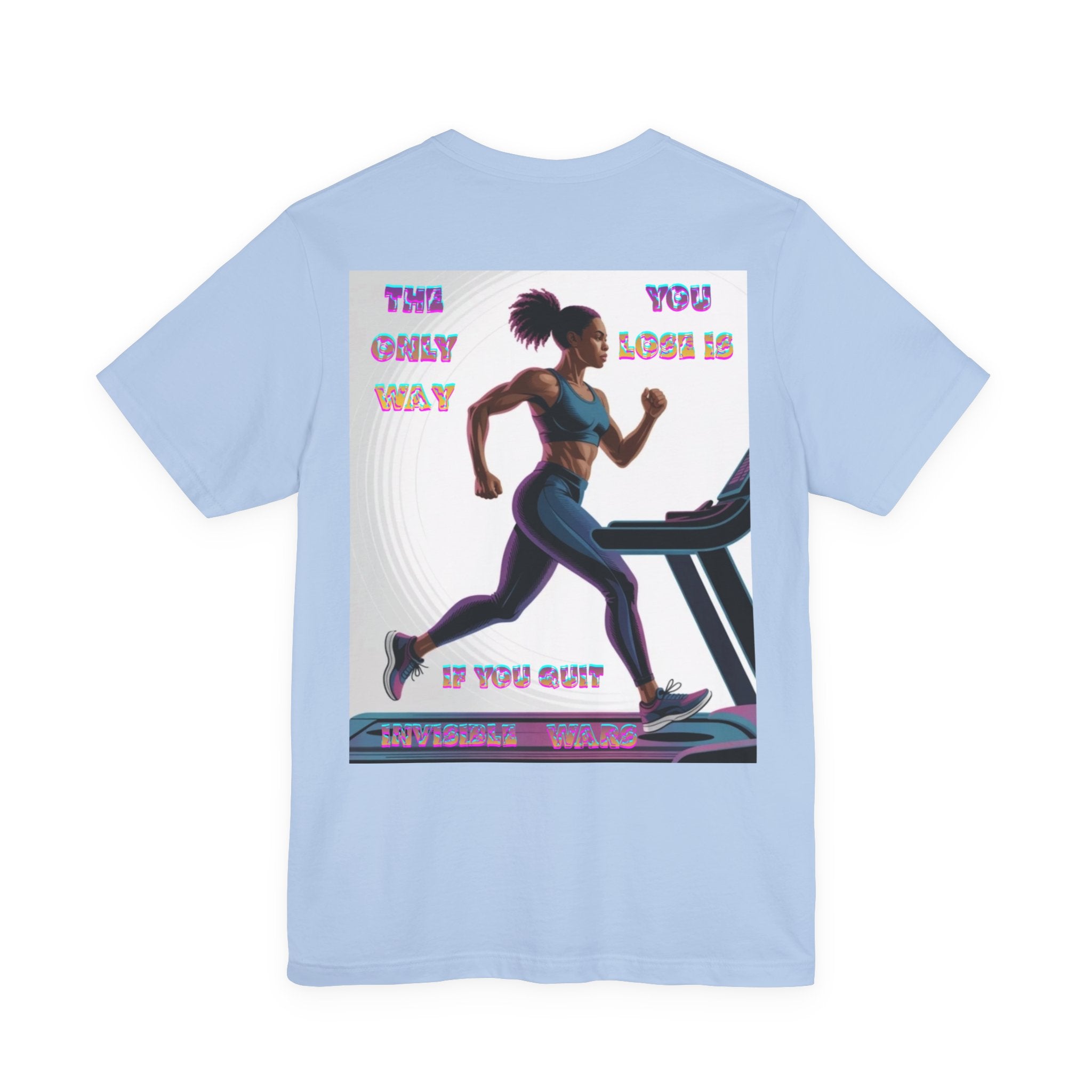 Women T-shirt — The Only Way You Lose