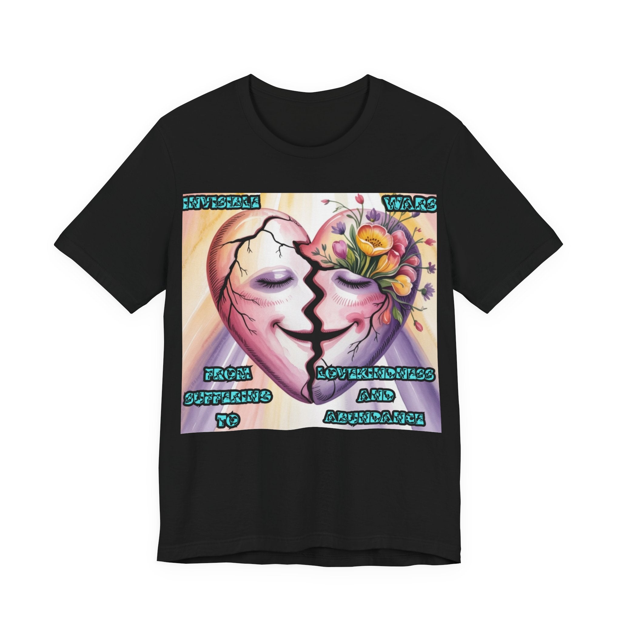 Women T-Shirt— From Suffering To Lovekindeness and Abundance