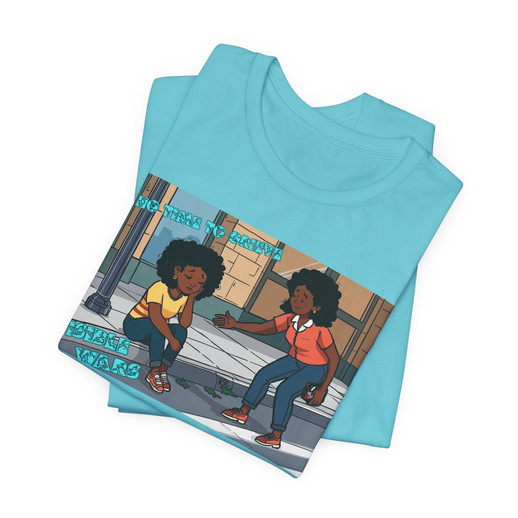 T-Shirt — No Time To Grieve