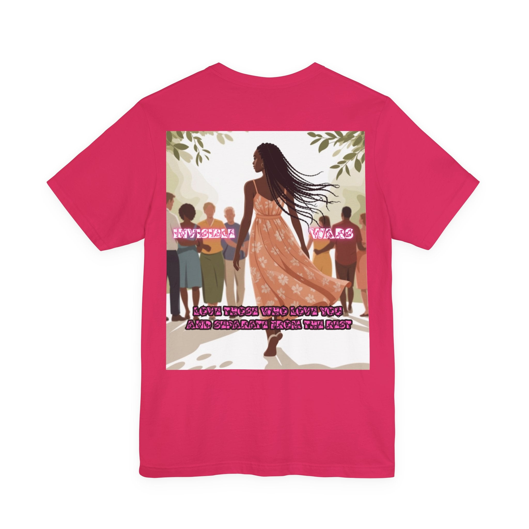 Women T-shirt —  Love Those Who Love You