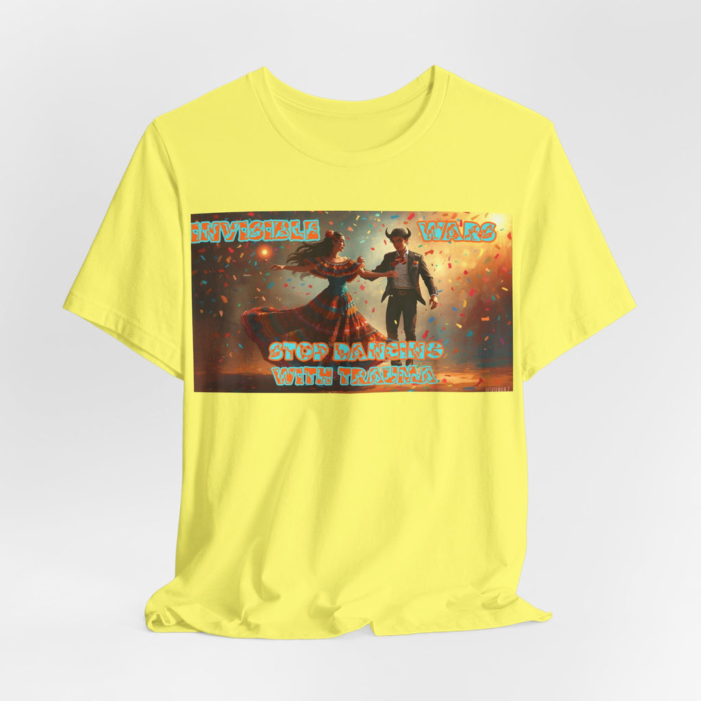 Women T-Shirt- Stop Dancing with Trauma