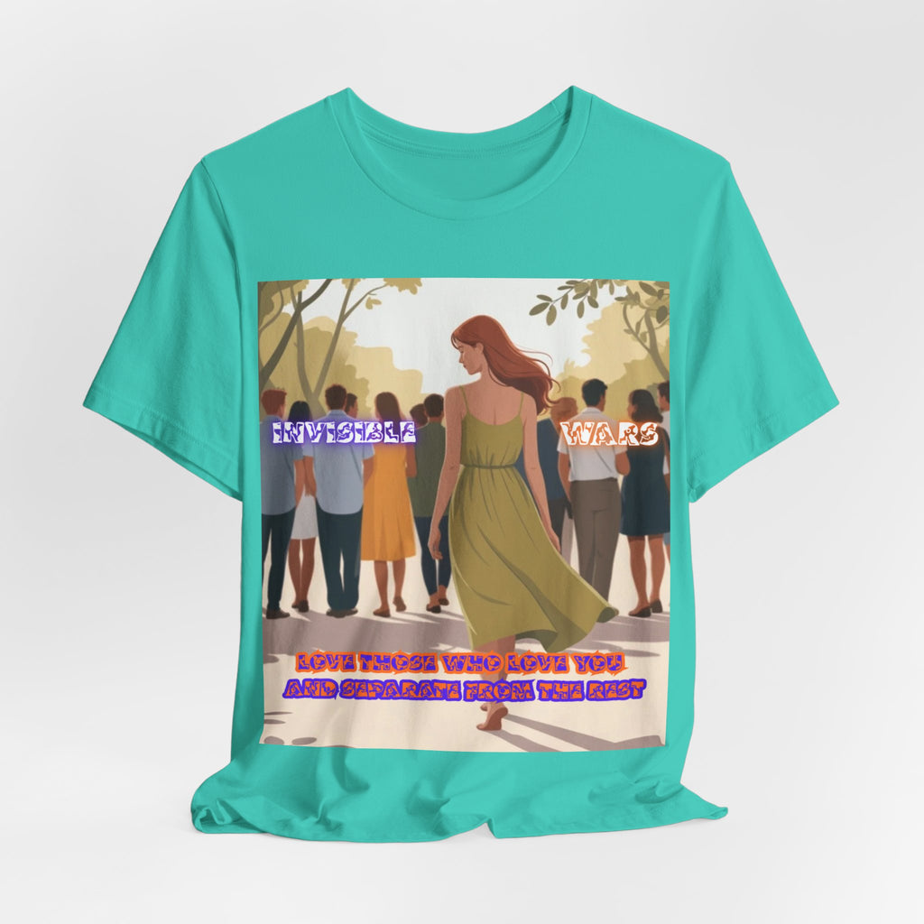 Women T‑Shirt-Love Those Who Love You