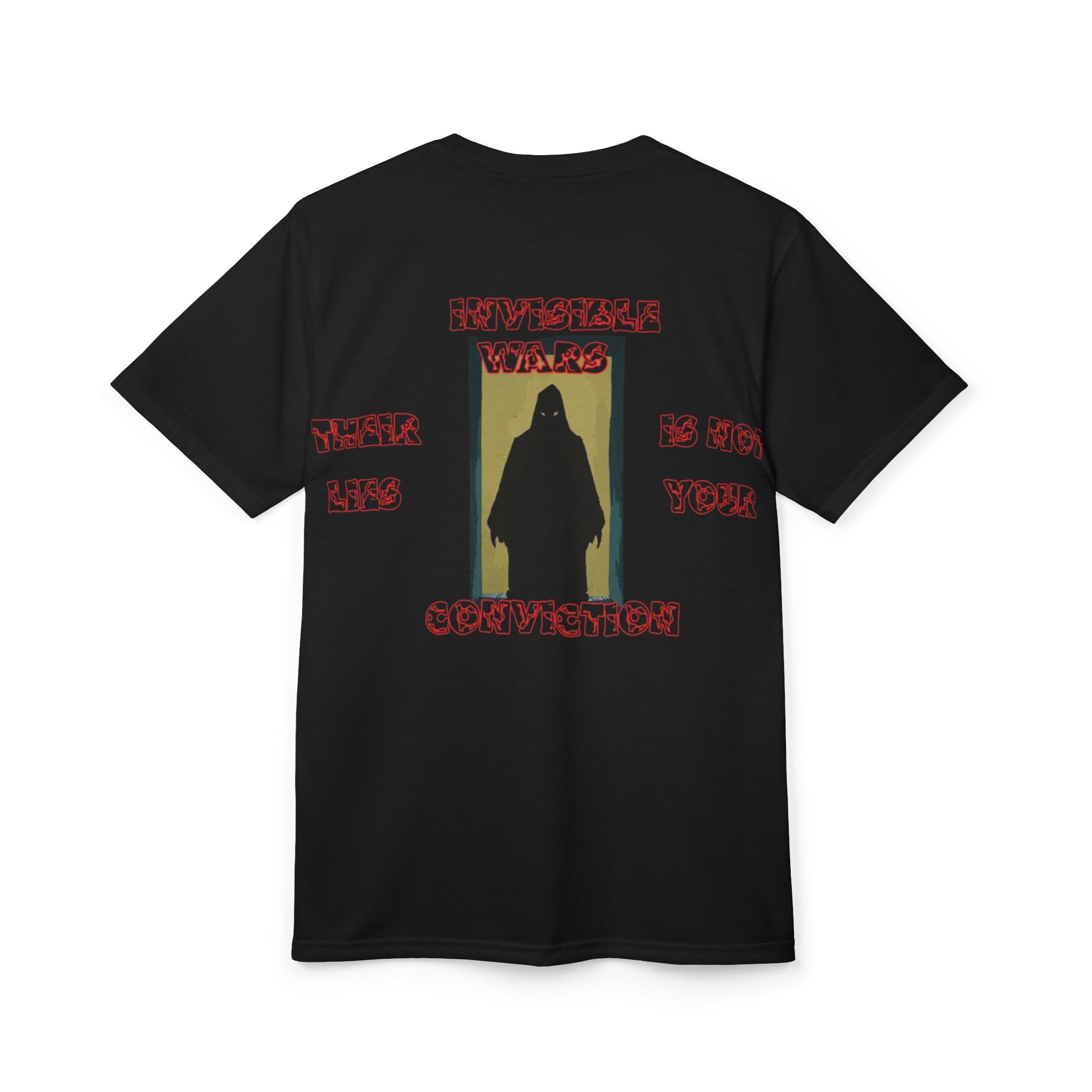 Invisible Wars T-Shirt -Their Lies is Not Your Conviction