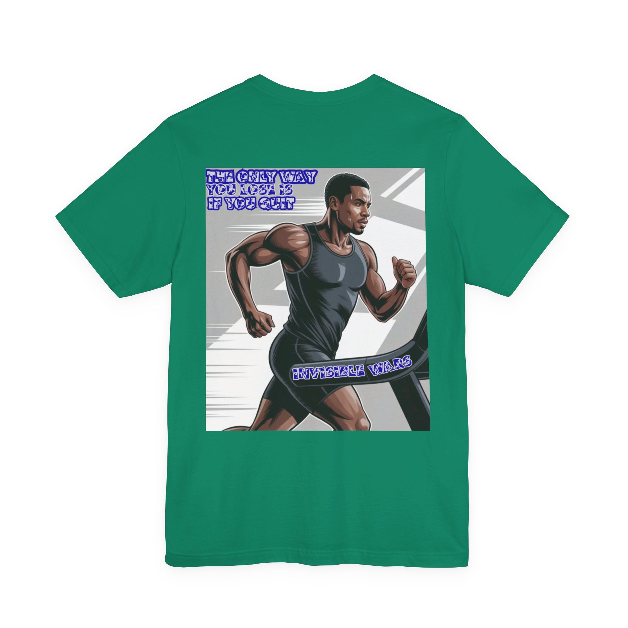 Men T-shirt -The Only Way you Lose
