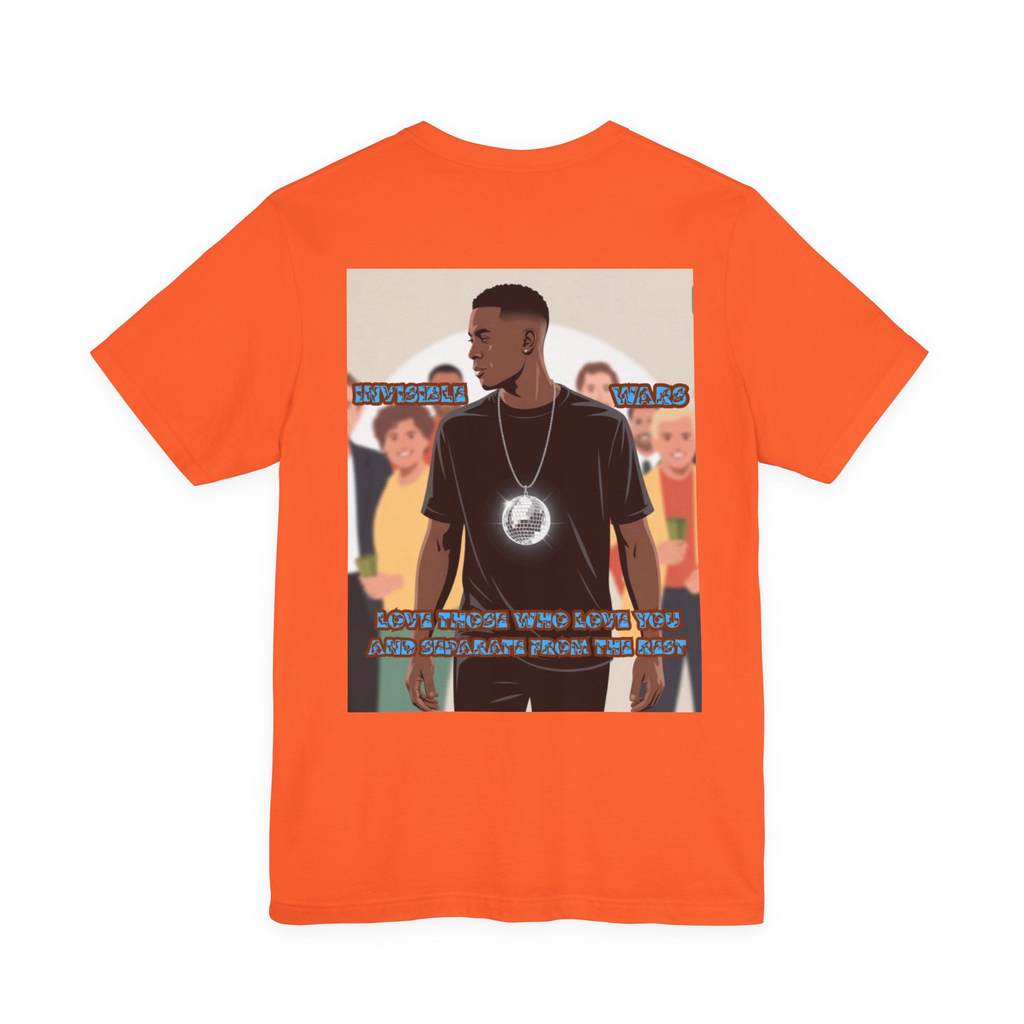 Men T-shirt - Love Those Who Love You