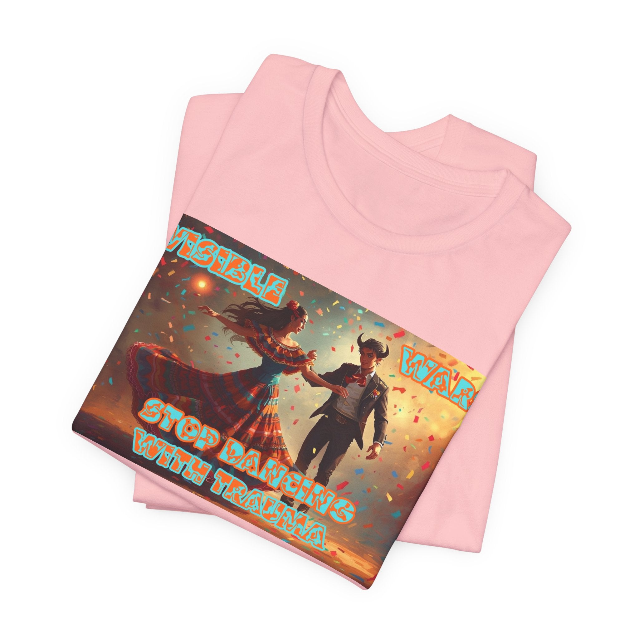 Women T-Shirt- Stop Dancing with Trauma