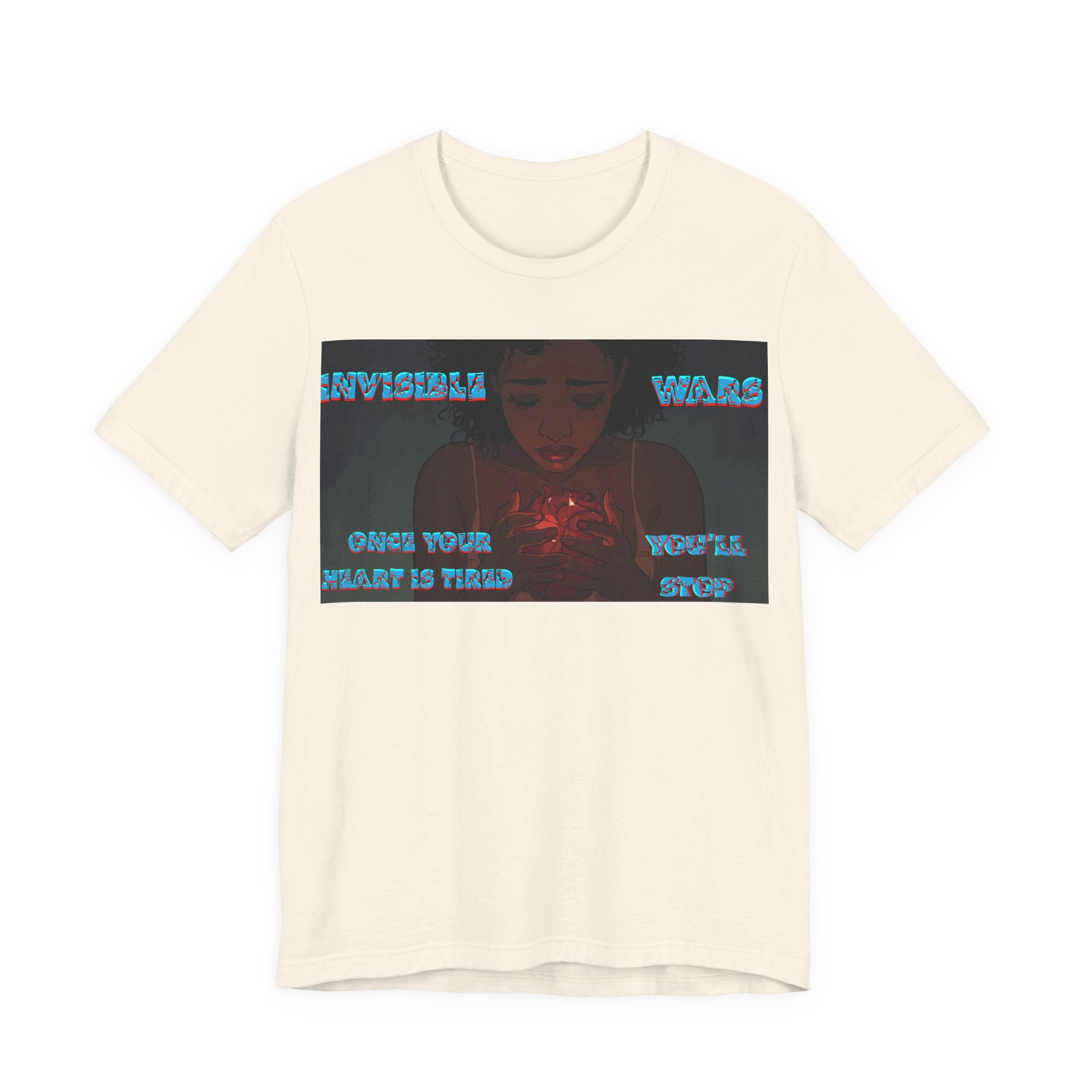 Women T-Shirt —Once your Heart Is Tired