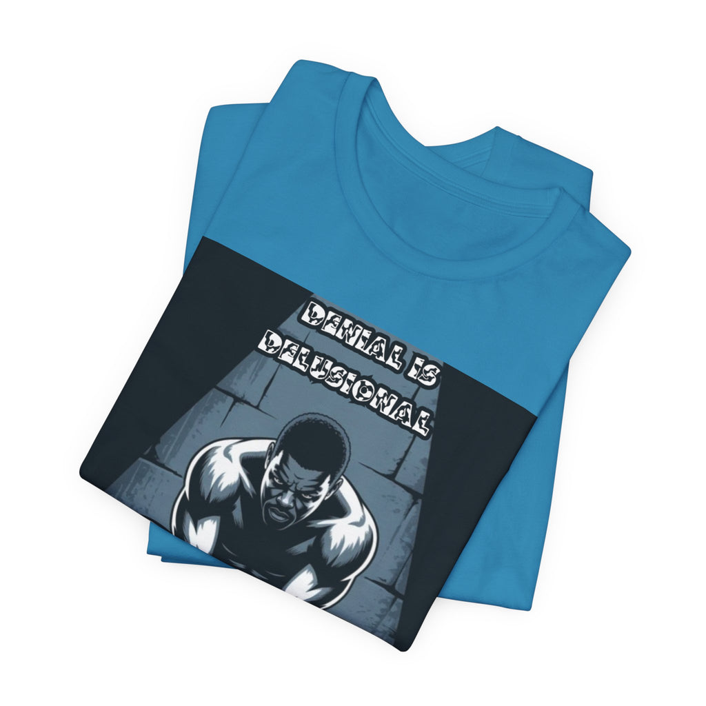 Men T-Shirt – -Denial is Delusional
