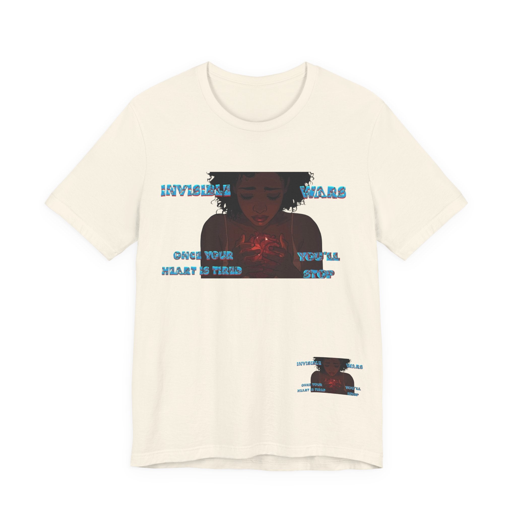 Women T-Shirt —Once your Heart Is Tired
