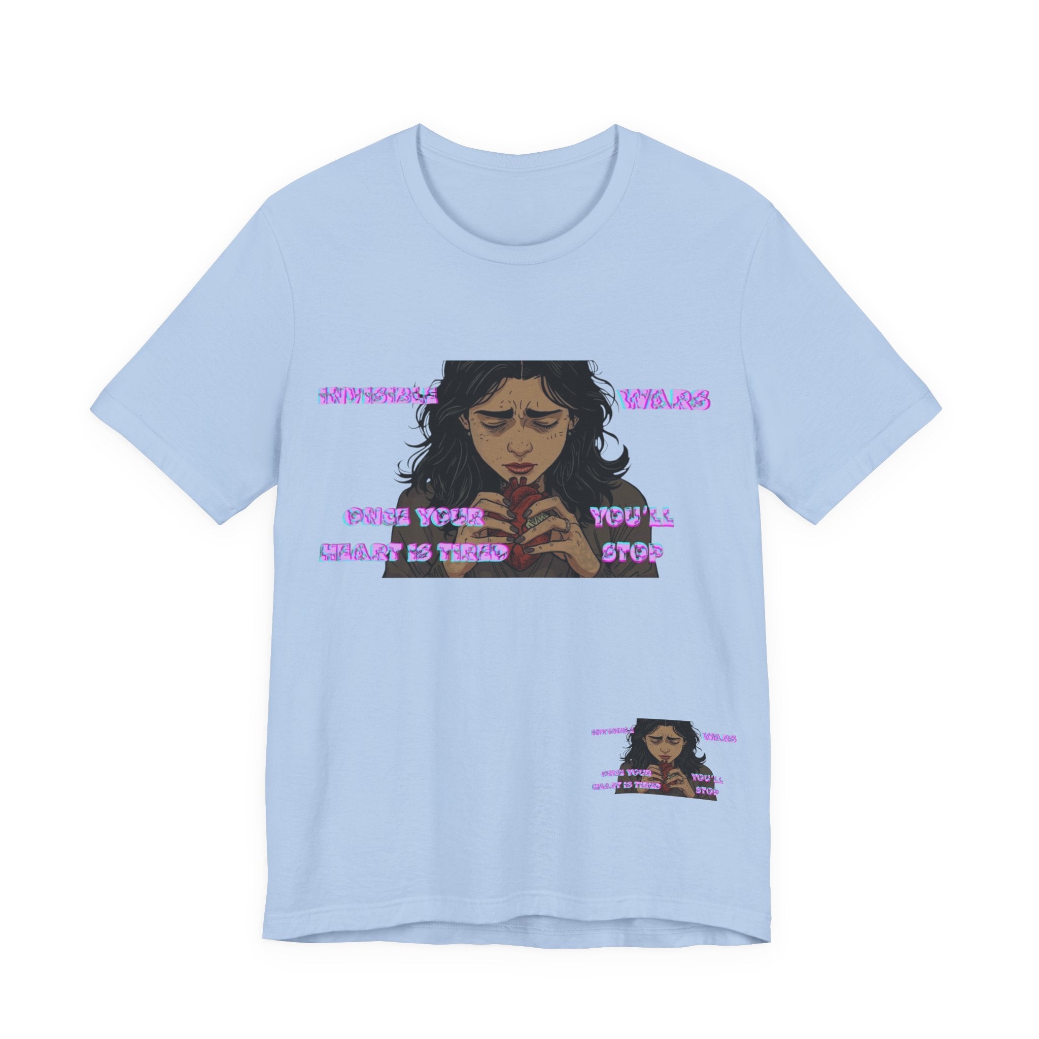 Women T-Shirt — Once your Heart Is Tired