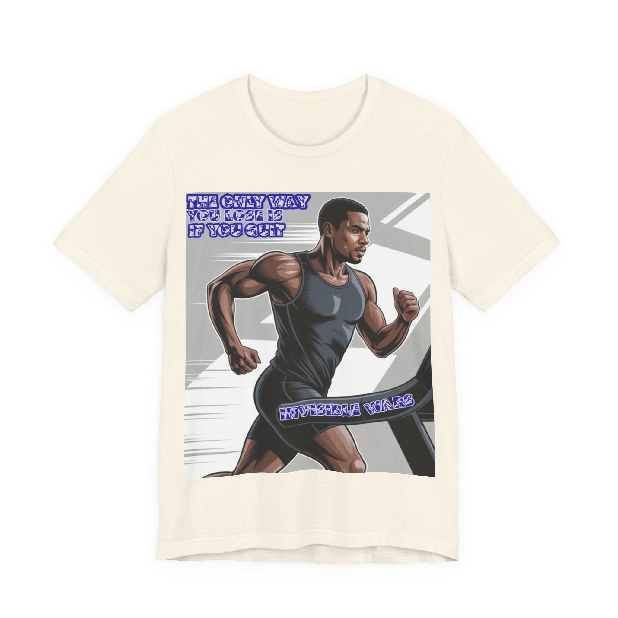 Men T‑Shirt — The only way you lose