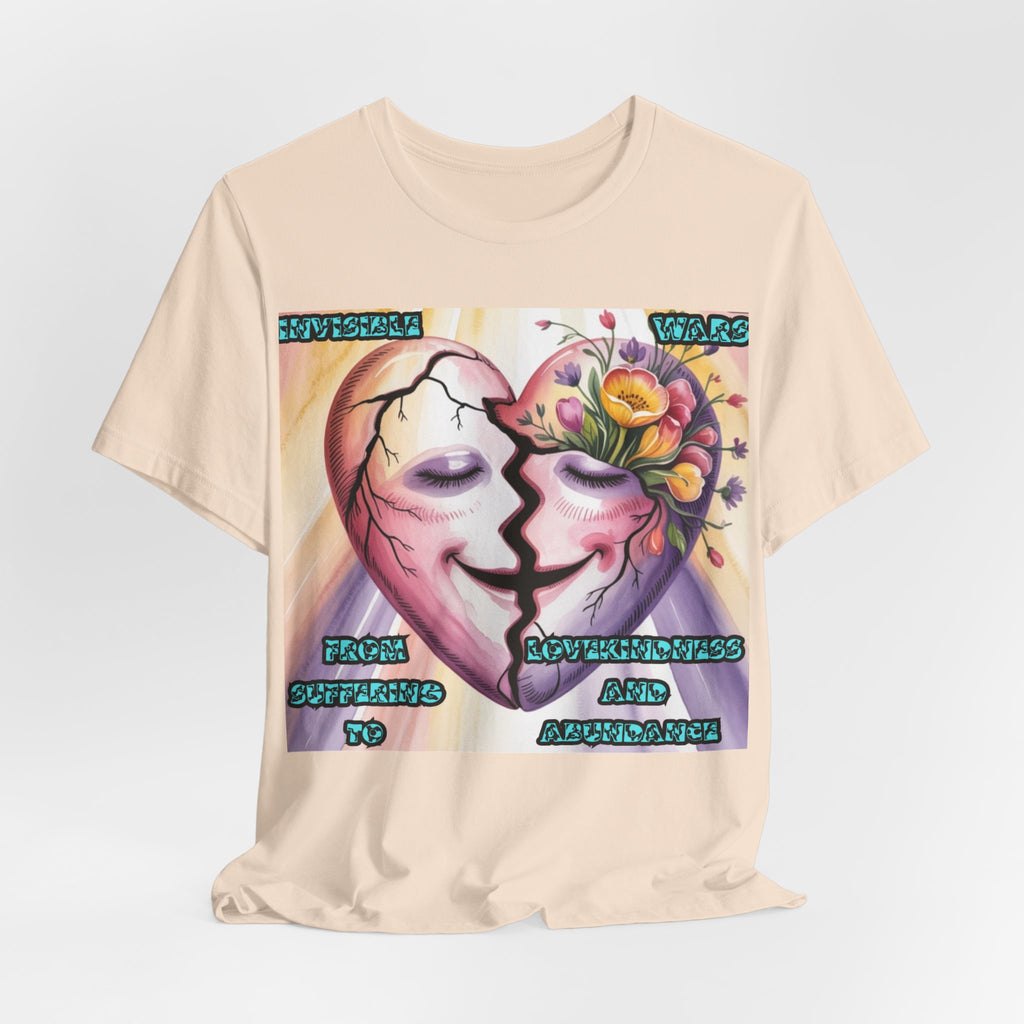 Women T-Shirt— From Suffering To Lovekindeness and Abundance