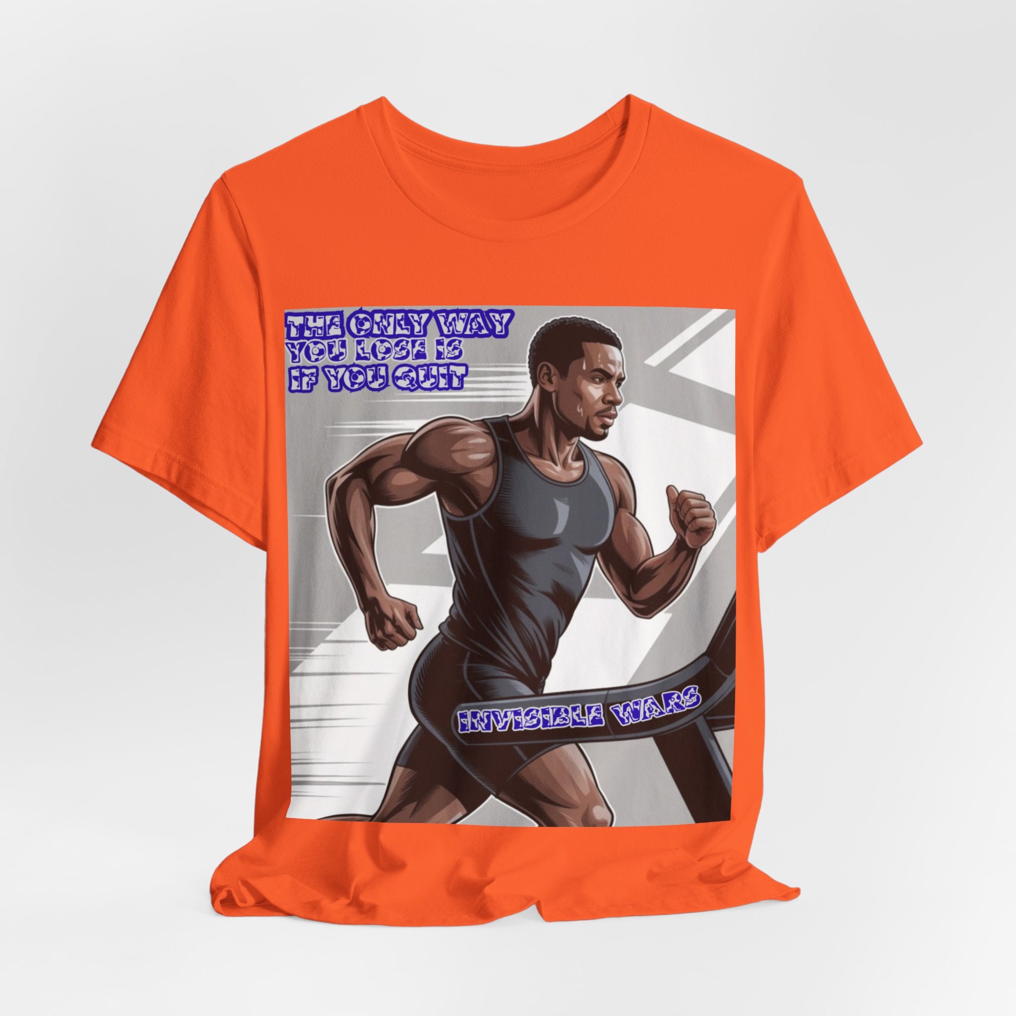 Men T‑Shirt — The only way you lose