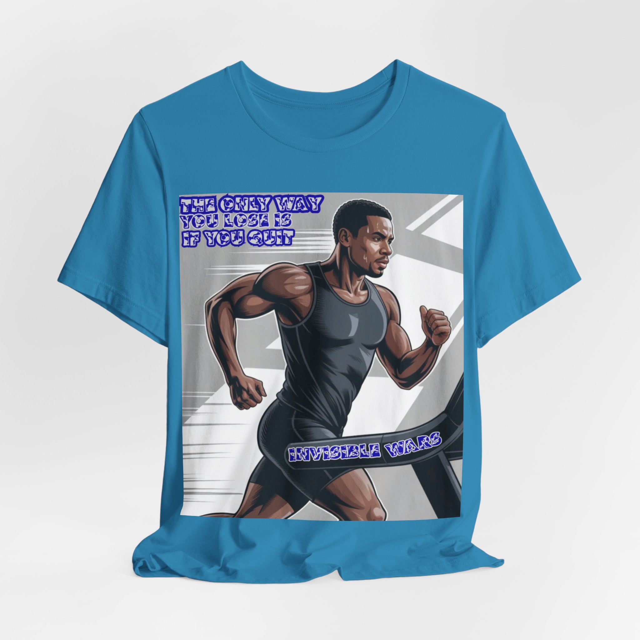 Men T‑Shirt — The only way you lose