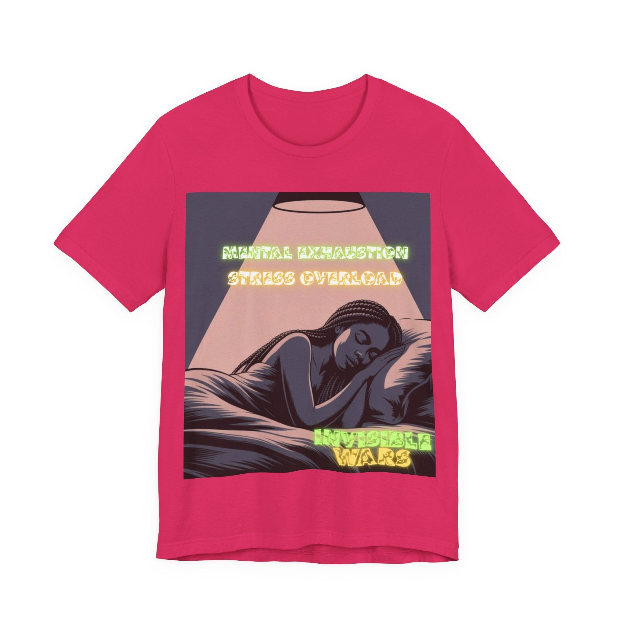 Women T- Shirt - Mental Exhaustion Invisible Wars