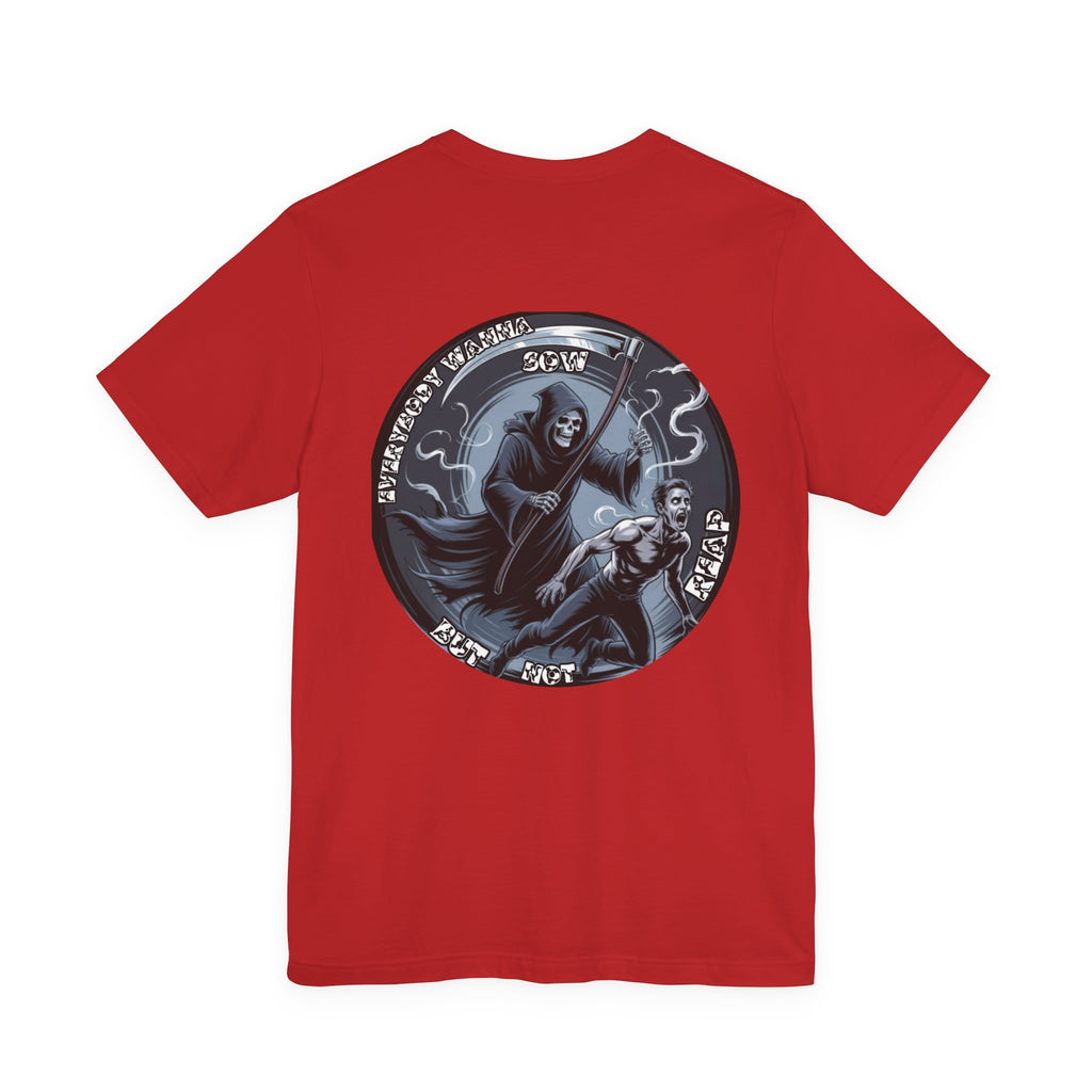 Men T-shirt— Reap What You Sow