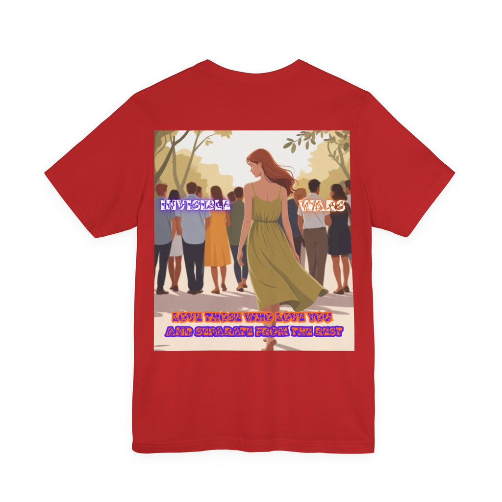 Women T-shirt —  Love Those Who Love You