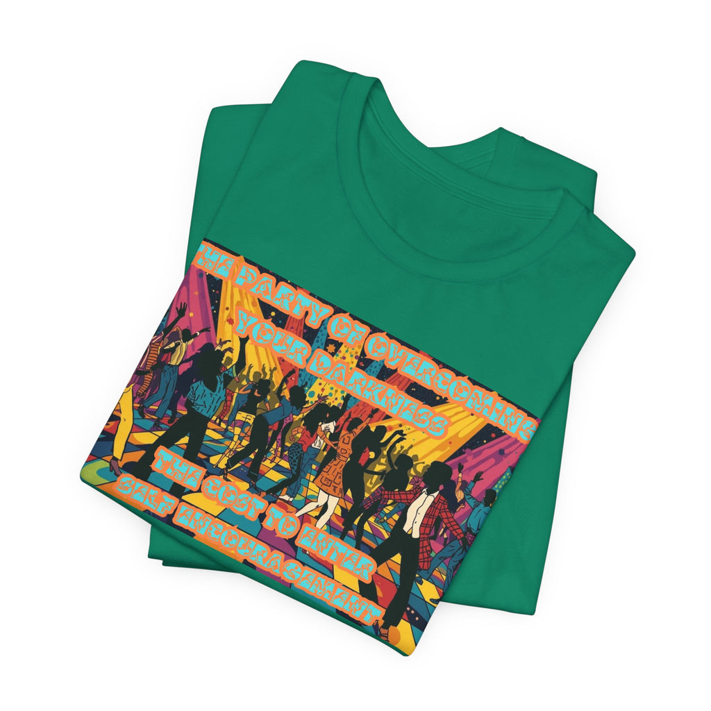 Women T-Shirt — The Party of Overcoming Your Darkness