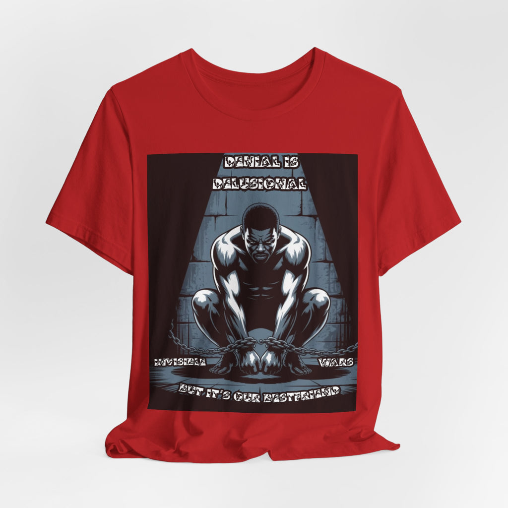 Men T-Shirt – -Denial is Delusional