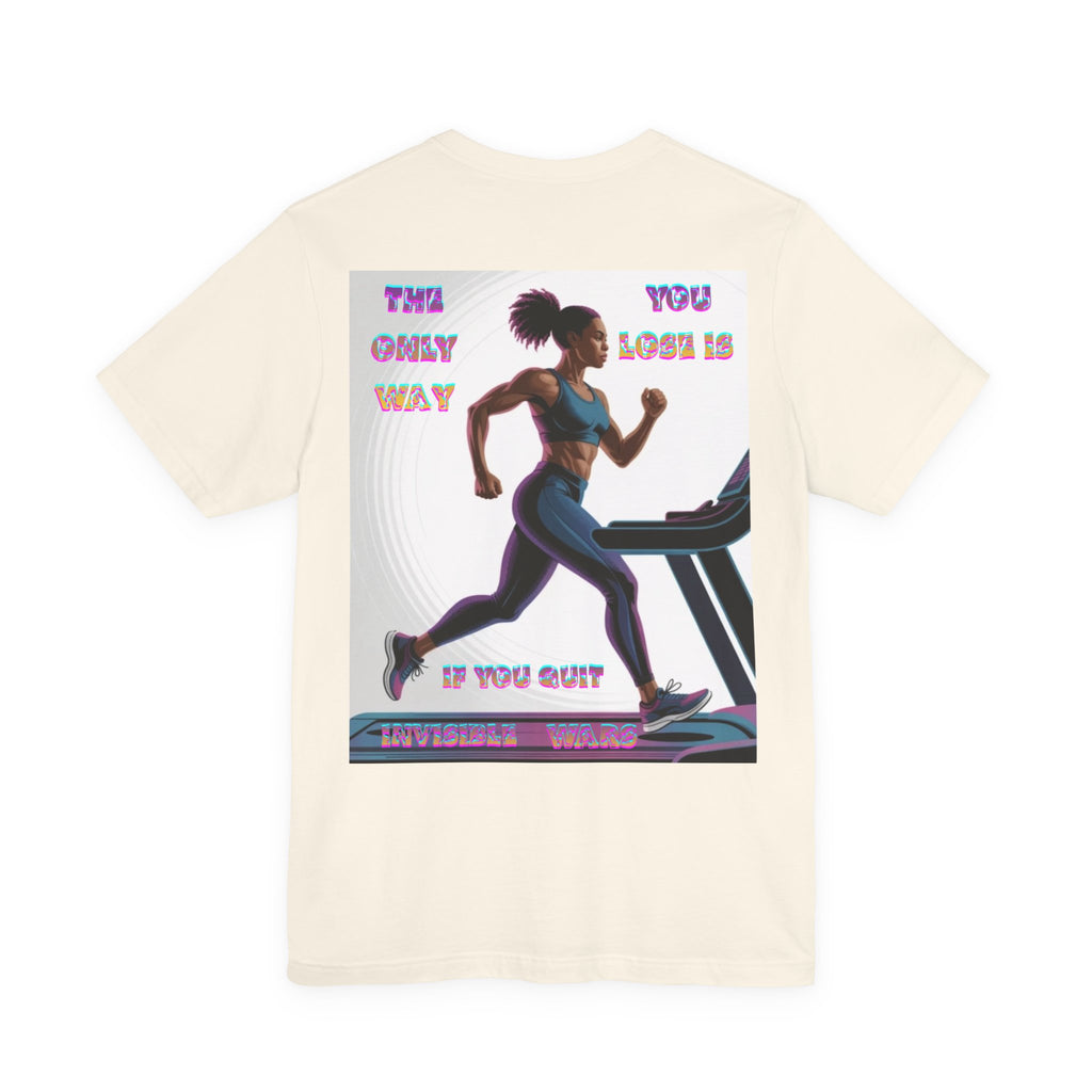 Women T-shirt — The Only Way You Lose