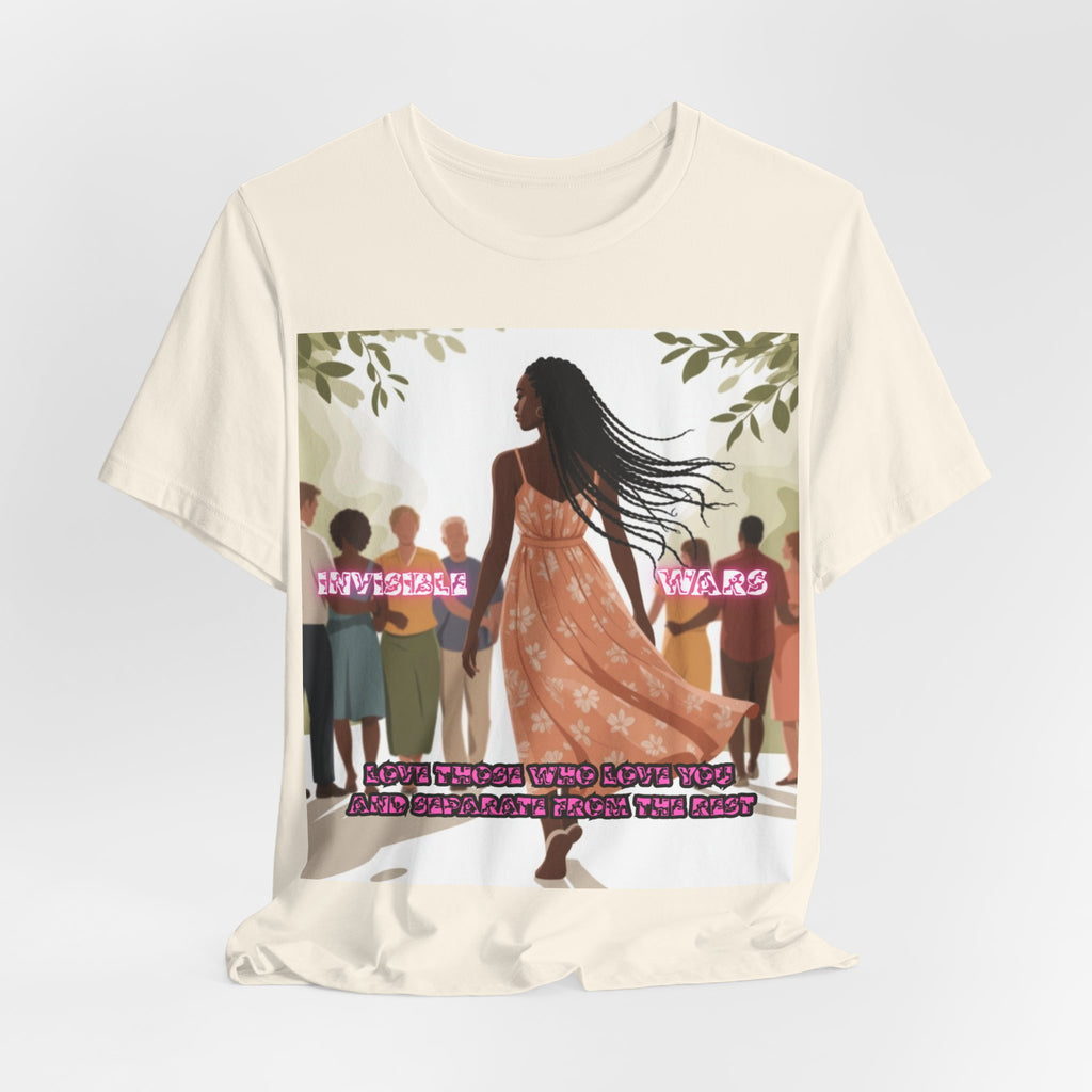 Women T-Shirt — Love Those Who Love You
