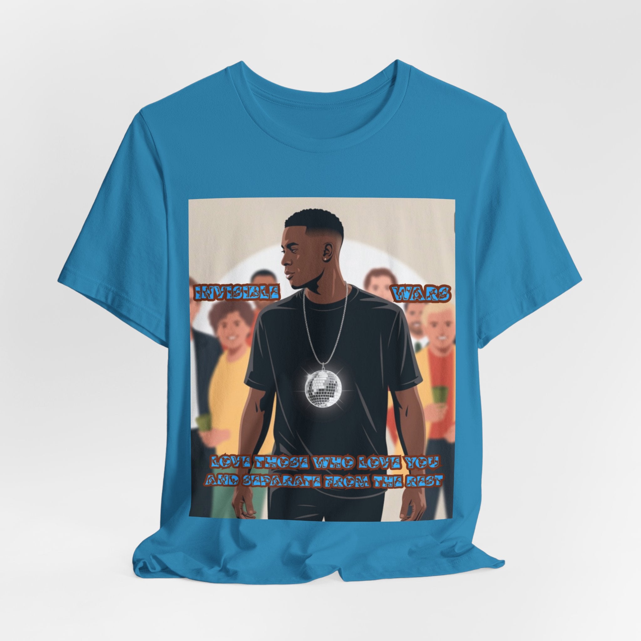 Men  T-Shirt- Love Those Who Love You